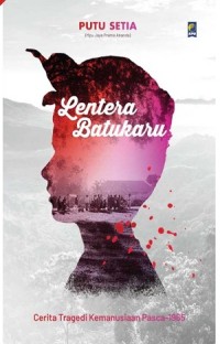 Lentera Batukaru: Cerita Tragedi Kemanusiaan Pasca 1965