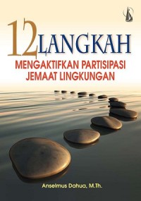 12 Langkah Mengaktifkan Partisipasi Jemaat Lingkungan