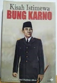 Kisah Istimewa Bung Karno