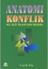 Anatomi Konflik NU, Elit Islam dan Negara