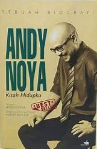 Andy Noya Kisah Hidupku: sebuah biografi