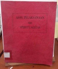 Asas, Pelaksanaan dan Spiritualitas