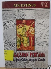 Augustinus Pengajaran Pertama Kepada Para Calon Anggota Gereja