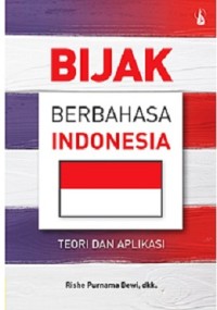 Bijak Berbahasa Indonesia Teori dan Aplikasi