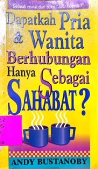 Dapatkah Pria & Wanita Berhubungan Hanya Sebagai Sahabat?