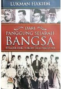 Dari Panggung Sejarah Bangsa : Belajar Dari Tokoh dan Peristiwa