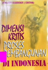 Dimensi Kritis Proses Pembangunan di Indonesia