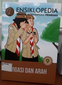 Ensiklopedia Tematik Keterampilan Pramuka: Navigasi dan Arah
