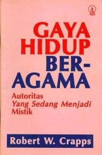 Gaya Hidup Ber-Agama (Autoritas Yang Sedang Menjadi Mistik)