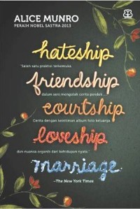 Hateship Friendship Courtship Loveship Marriage
