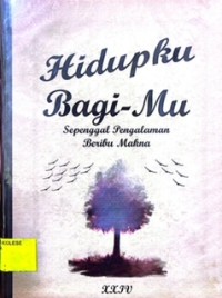 Hidupku Bagi-Mu