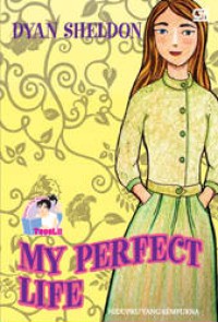 HIdupku Yang Sempurna: My Perfect Life