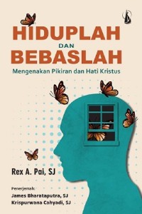 Hiduplah dan Bebaslah Mengenakan Pikiran dan Hati Kristus