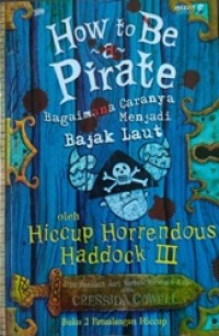 How to be a pirate : bagaimana caranya menjadi bajak laut
