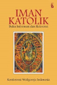 Image of Iman Katolik: Buku Informasi dan Referensi