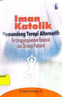 Iman Katolik Memandang Terapi Alternatif