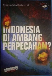 Indonesia Di Ambang Perpecahan?