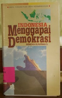 Indonesia Menggapai Demokrasi