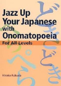 Jazz Up Your JApanese with Onomatopoeia for All Levels