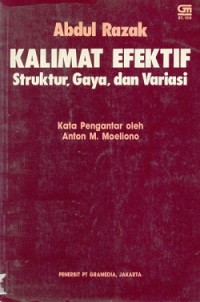 Kalimat Efektif: Struktur, Gaya, dan Variasi