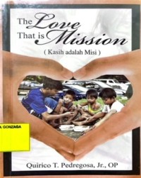 Kasih yang Adalah Misi : The Love That is Mission