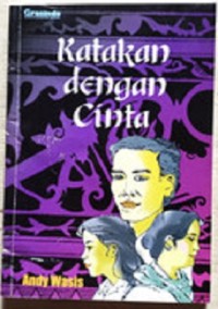 Katakan Dengan Cinta