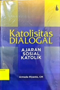 Katolisitas Dialogal : ajaran sosial katolik