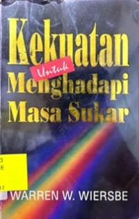 Kekuatan Untuk Menghadapi Masa Sukar