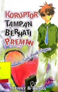 Koruptor Tampan Berhati Preman