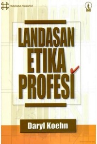 Landasan Etika Profesi