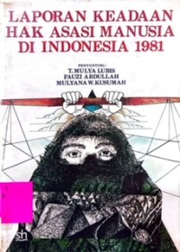 Laporan Keadaan Hak Asasi Manusia Di Indonesia 1981