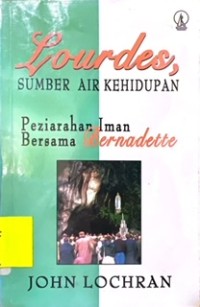 Lourdes, Sumber Air Kehidupan