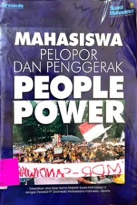 Mahasiswa Pelopor dan Penggerak People Power