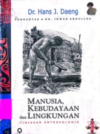 Manusia, Kebudayaan, dan Lingkungan