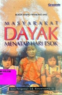 Masyarakat Dayak Menatap Hari Esok