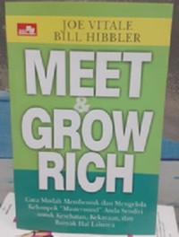 Meet & Grow Rich: Cara Mudah MEmbentuk dan Mengelola Kelompok 