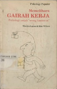 Memelihara Gairah Kerja (Psikologi Untuk orang kantoran)