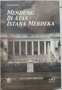 Mendung di Atas Istana Merdeka