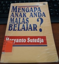 Mengapa Anak Anda Malas Belajar?