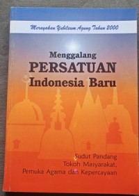 Menggalang Persatuan Indonesia Baru