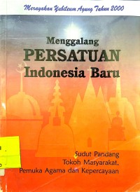 Menggalang Persatuan Indonesia Baru