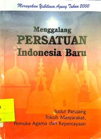 Menggalang Persatuan Indonesia Baru