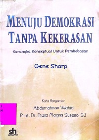 Menuju Demokrasi Tanpa Kekerasan