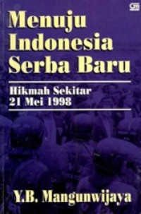 Menuju Indonesia Serba Baru, Hikmah Sekitar 21 Mei 1998