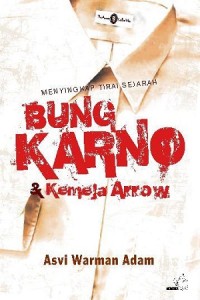 Menyingkap Tirai Sejarah: Bung Karno dan Kemeja Arrow