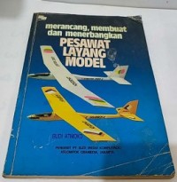 Merancang, Membuat, dan Menerbangkan Pesawat Layang Model