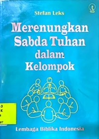 Merenungkan Sabda Tuhan dalam Kelompok