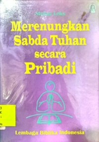 Merenungkan Sabda Tuhan secara Pribadi