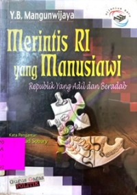 Merintis yang Manusiawi, Republik yang Adil dan Beradab