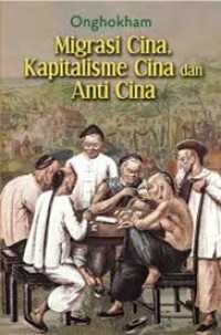 Migrasi Cina, Kapitalisme dan Anti Cina